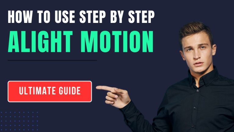 How to Use Alight Motion App [Ultimate best Guide] 2024